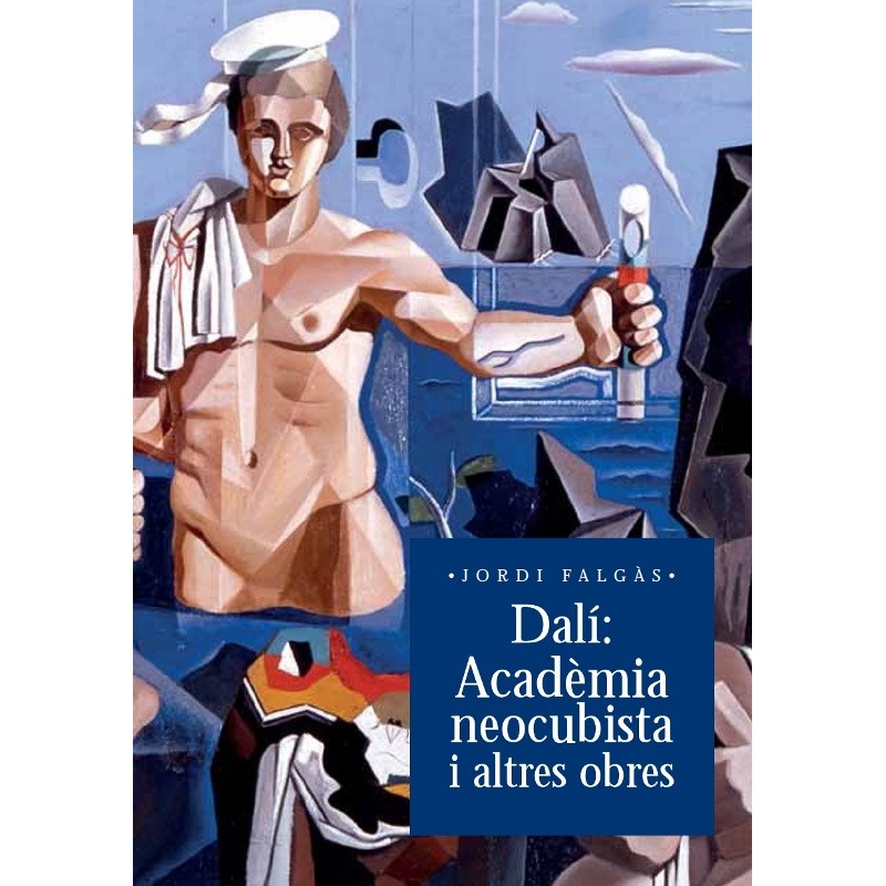 Dalí: Academia neocubista i altres obres